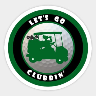 Lets Go Clubbin' Green Sticker